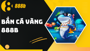 Bắn cá Vàng 888B – Cuộc săn kho báu giữa đại dương sôi động
