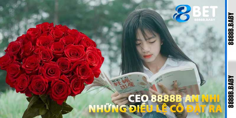 Ceo 8888b An Nhi Và Những Điều Lệ Cô Đặt Ra