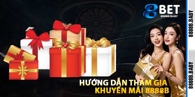 Hướng Dẫn Tham Gia Khuyến Mãi 8888b