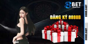 Đăng Ký 8888b – Cổng Vào Thiên Đường Giải Trí Và Thưởng Lớn