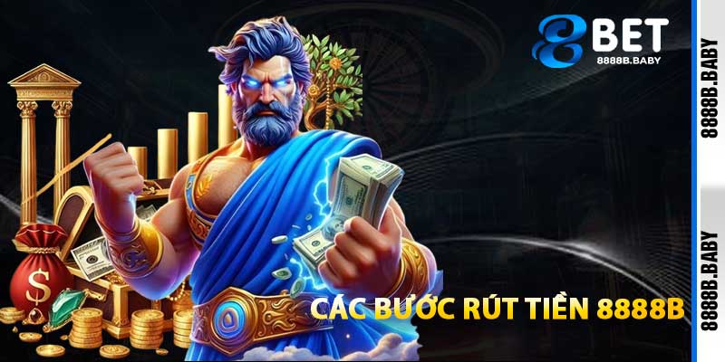 Các Bước Rút Tiền 8888b Đơn Giản